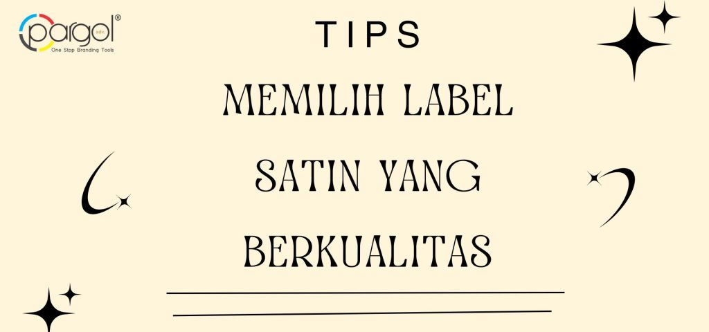 tips memilih label satin yang berkualitas